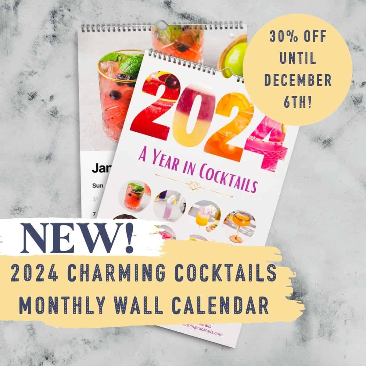 2024 Charming Cocktails Wall Calendar - 30% off until December 6th. Images of the calendar are on a marble countertop.