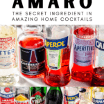 Collage of photos of different amaro bottles with text overlay saying "Amaro - the secret ingredient in amazing home cocktails"