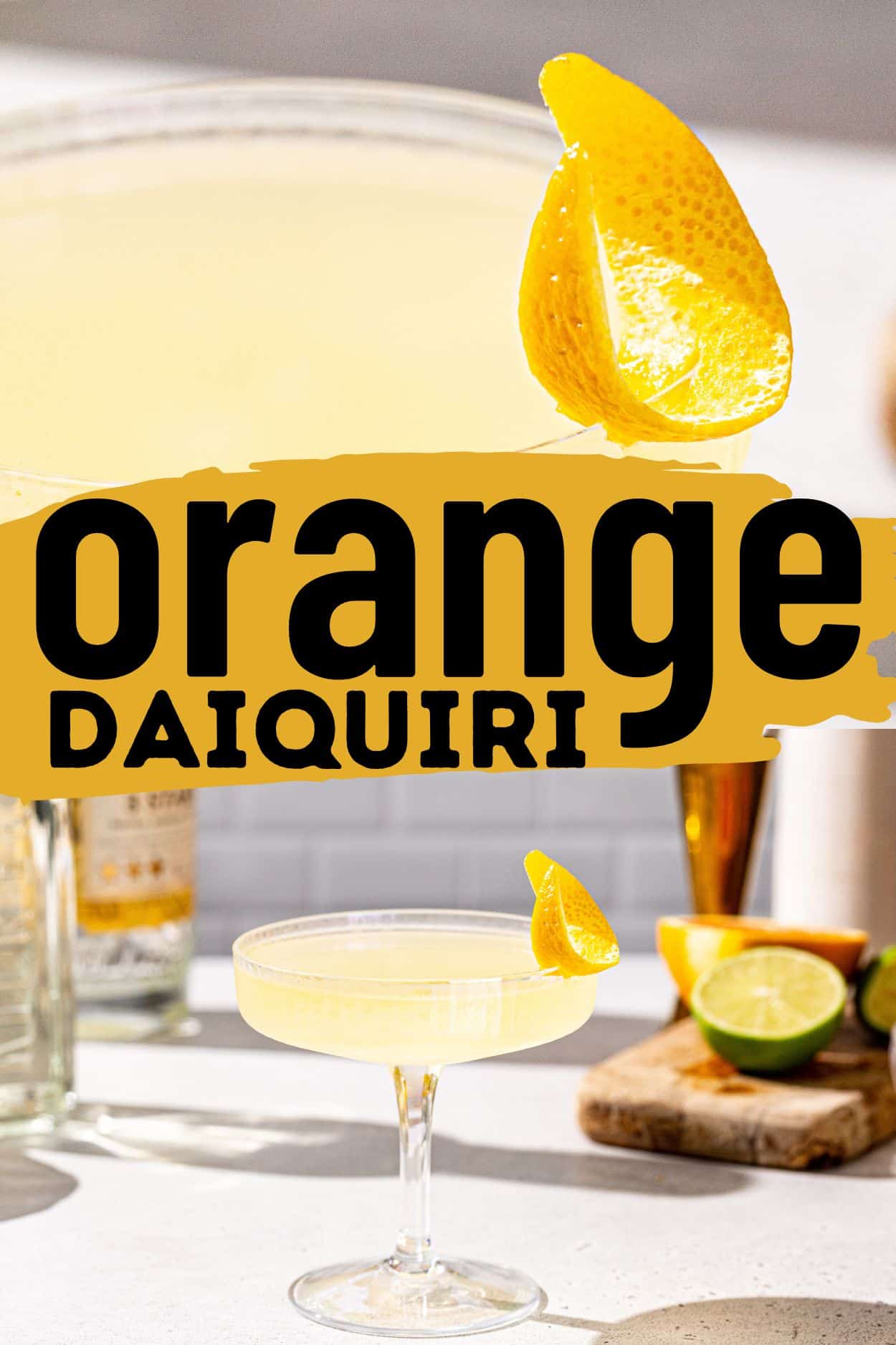 Close up view of Orange Daiquiri cocktail at the top with a pulled out view on the bottom showing the white rum, orange and lime used to make it. Text overlay in the middle says “orange daiquiri” in bold letters.